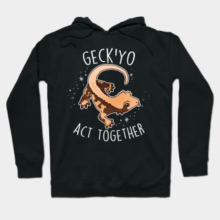 Crested Gecko'Yo Act Together Hoodie